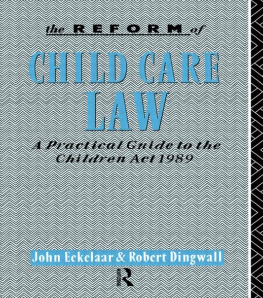 Book cover of: Reform of Child Care Law. By: John Eekelaar