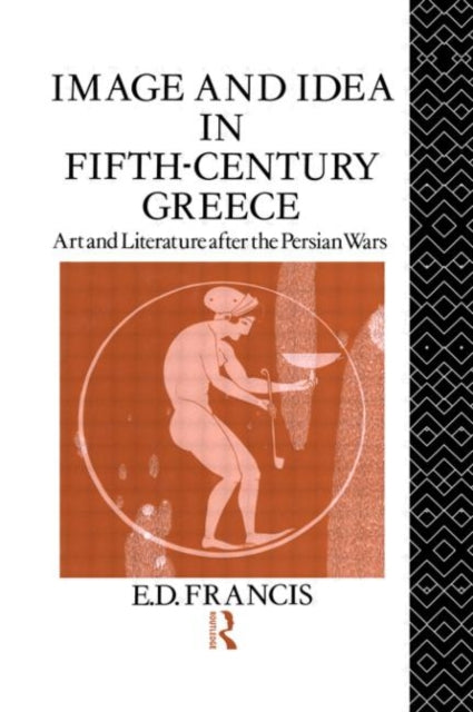 Book cover of: Image and Idea in Fifth Century Greece