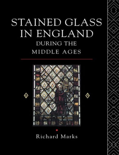 Book cover of: Stained Glass in England During the Middle Ages