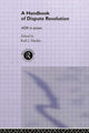 Book cover of: Handbook of Dispute Resolution. By: Karl Mackie