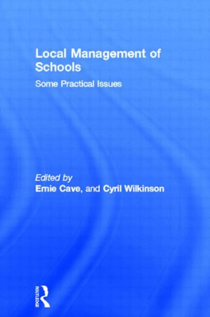 Book cover of: Local Management of Schools. By: Ernie Cave: Cyr