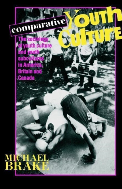 Book cover of: Comparative Youth Culture. By: Mike Brake