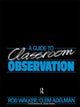 Book cover of: Guide to Classroom Observation. By: Clement Adelman