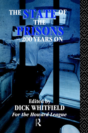 State of the Prisons - 200 Years On