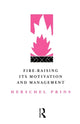 Book cover of: Fire-Raising: Its motivation and management. By: Prof Hers Prins