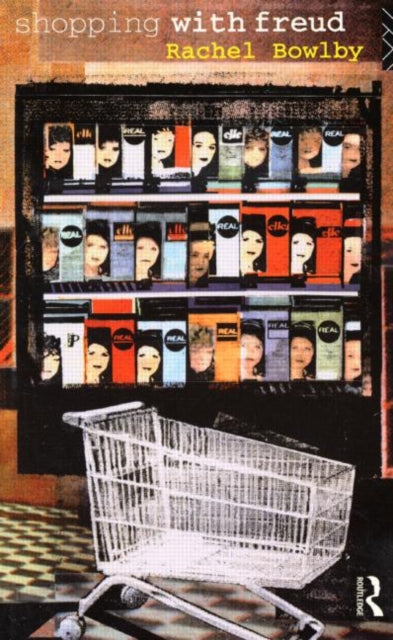 Book cover of: Shopping with Freud. By: Rachel Bowlby