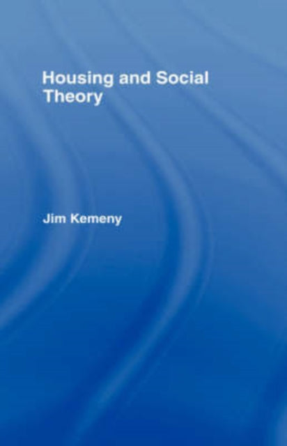 Book cover of: Housing and Social Theory