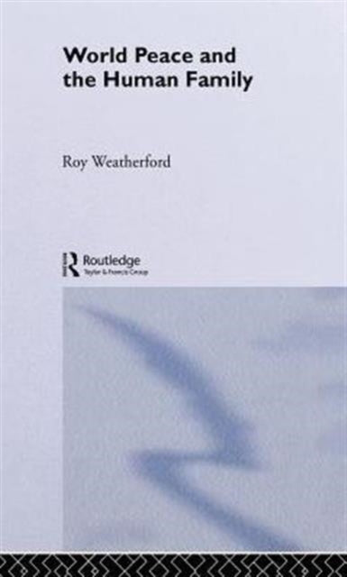 Book cover of: World Peace and the Human Family