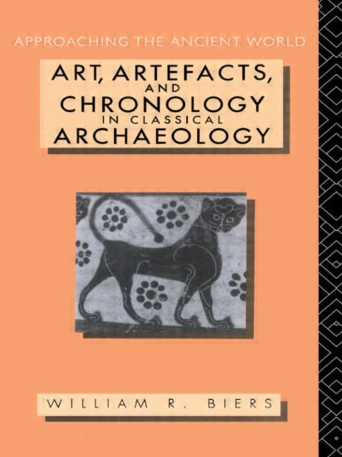 Book cover of: Art, Artefacts and Chronology in Classical Archaeology
