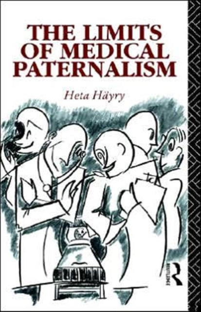 Book cover of: Limits of Medical Paternalism