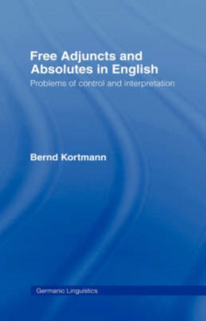 Book cover of: Free Adjuncts and Absolutes in English