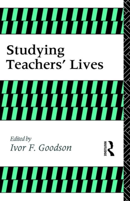 Book cover of: Studying Teachers' Lives. By: I Goodison