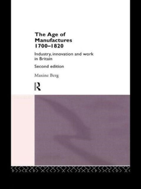Book cover of: Age of Manufactures, 1700-1820