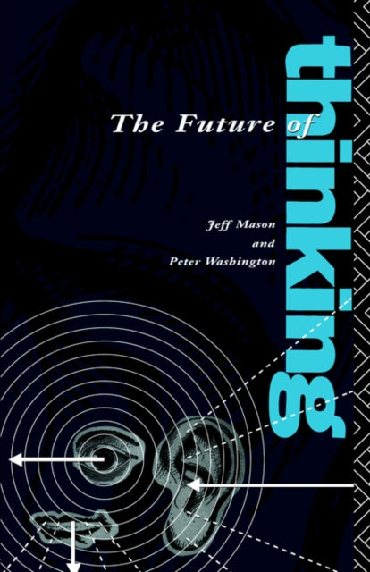 Book cover of: Future of Thinking. By: Peter Wash *Ga*