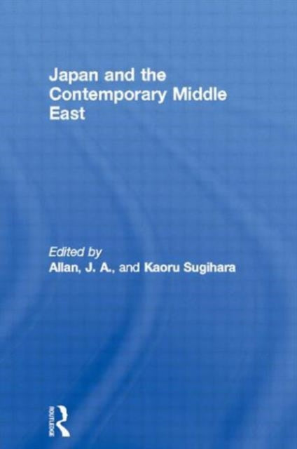 Book cover of: Japan and the Contemporary Middle East