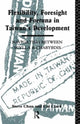 Book cover of: Flexibility, Foresight and Fortuna in Taiwan's Development