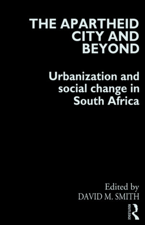 Apartheid City and Beyond