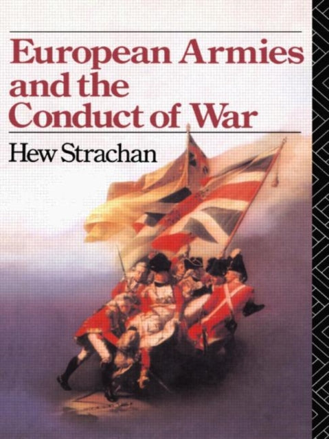 Book cover of: European Armies and the Conduct of War. By: Hew Strachan