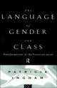 Book cover of: Language of Gender and Class