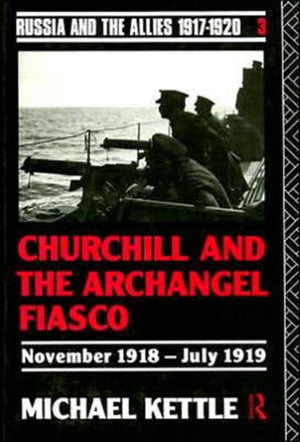 Churchill and the Archangel Fiasco