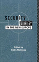 Book cover of: Security and Strategy in the New Europe