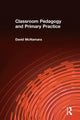 Book cover of: Classroom Pedagogy and Primary Practice
