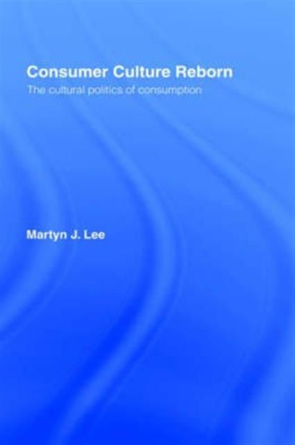 Book cover of: Consumer Culture Reborn