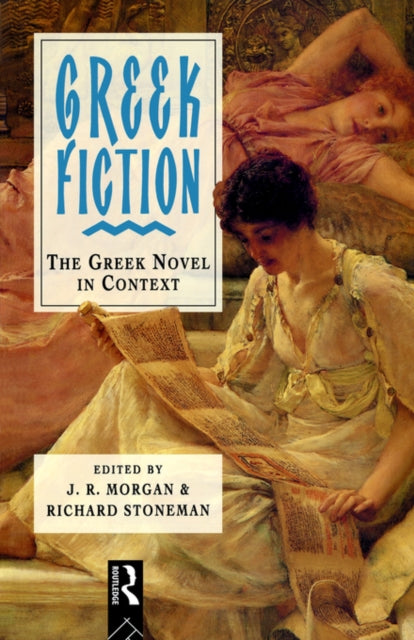 Book cover of: Greek Fiction. By: J. R. Morgan