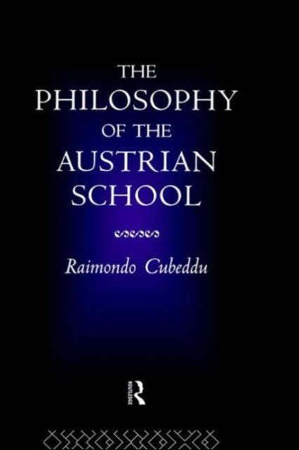 Book cover of: Philosophy of the Austrian School