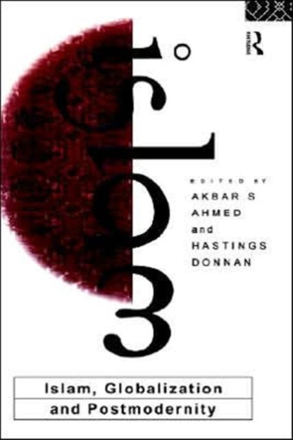 Book cover of: Islam, Globalization and Postmodernity