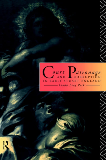 Book cover of: Court Patronage and Corruption in Early Stuart England