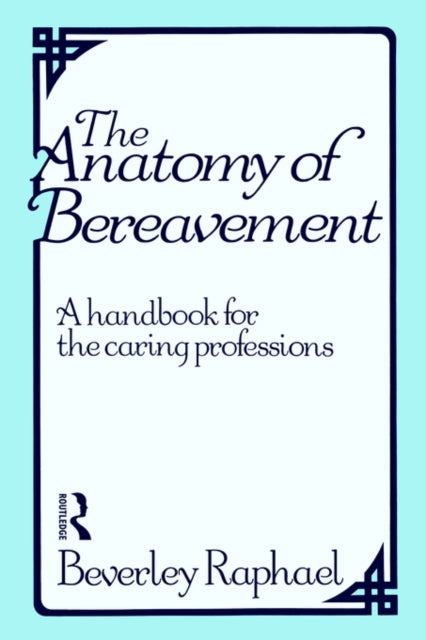 Book cover of: Anatomy of Bereavement. By: Beverle Raphael