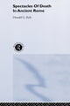 Book cover of: Spectacles of Death in Ancient Rome