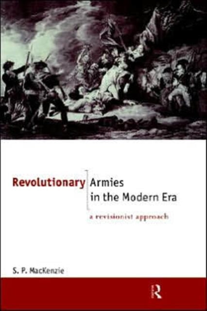 Book cover of: Revolutionary Armies in the Modern Era