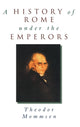 Book cover of: History of Rome under the Emperors