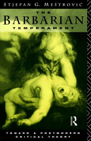 The Barbarian Temperament