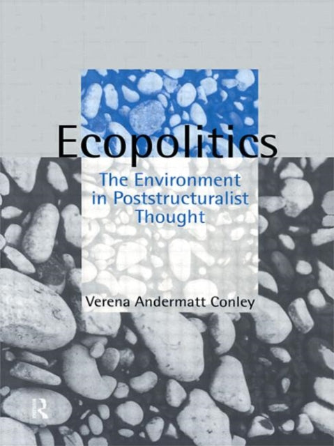 Book cover of: Ecopolitics. By: Verena Andermatt Conley