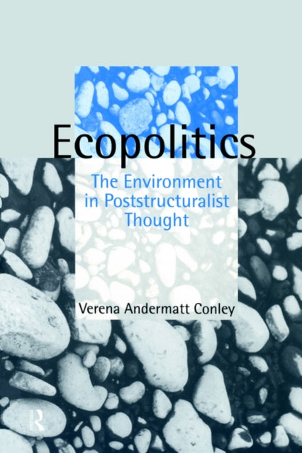 Book cover of: Ecopolitics. By: Verena Andermatt Conley