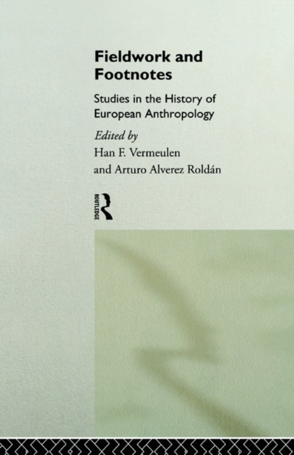 Book cover of: Fieldwork and Footnotes. By: Han Vermeulen