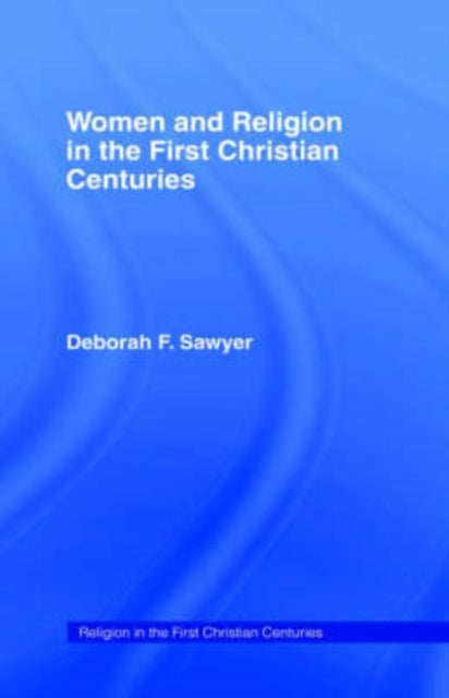 Book cover of: Women and Religion in the First Christian Centuries