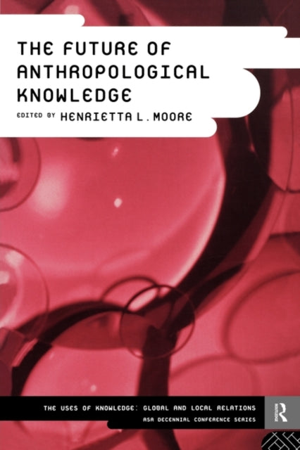 Book cover of: Future of Anthropological Knowledge