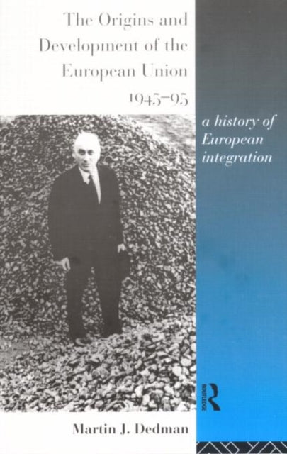 Book cover of: Origins and Development of the European Union 1945-1995