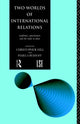 Book cover of: Two Worlds of International Relations