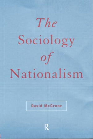 The Sociology of Nationalism