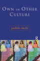 Book cover of: Own or Other Culture