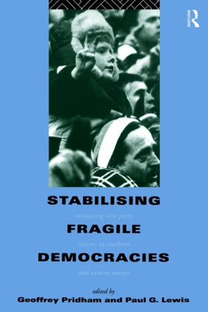 Stabilising Fragile Democracies