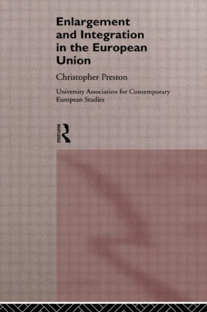 Book cover of: Enlargement and Integration of the European Union