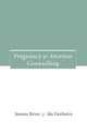 Book cover of: Pregnancy and Abortion Counselling