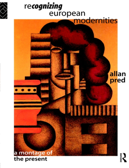 Book cover of: Recognising European Modernities. By: Allan Pred