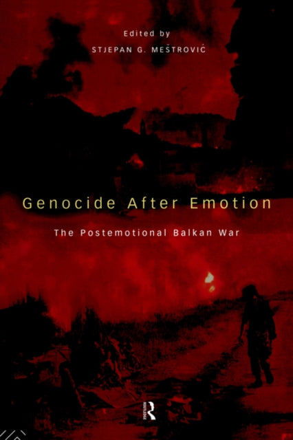 Book cover of: Genocide after Emotion. By: S. Mestrovic